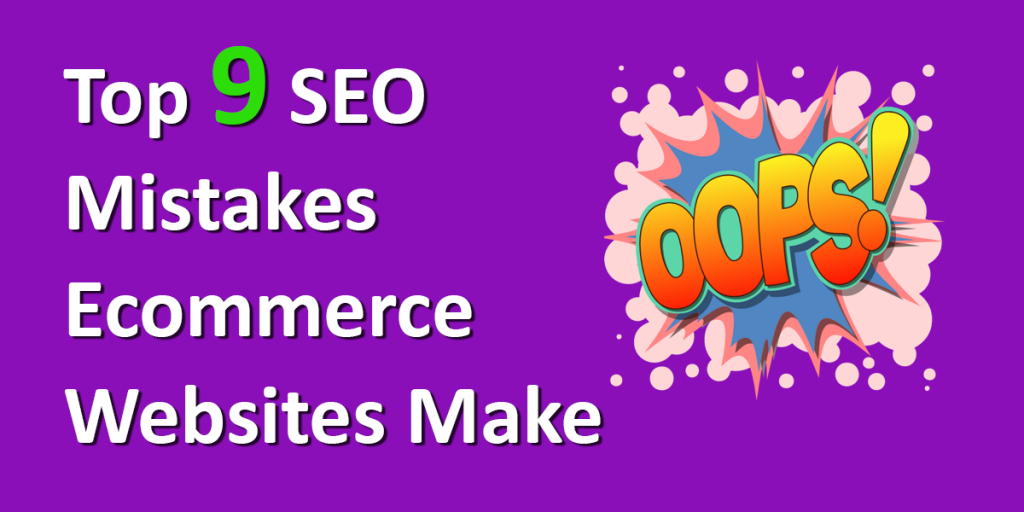 9 SEO Errors of E-Commerce Websites